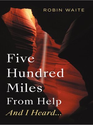 cover image of Five Hundred Miles From Help and I Heard...